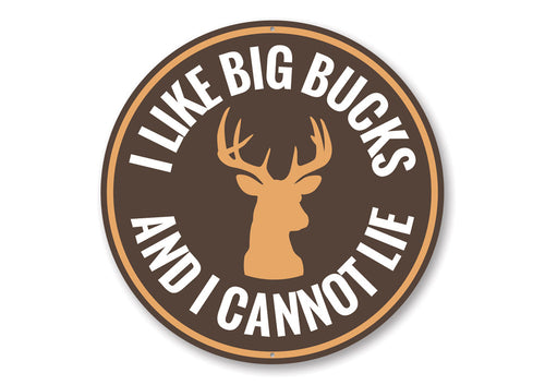 I Like Big Bucks and I Cannot Lie