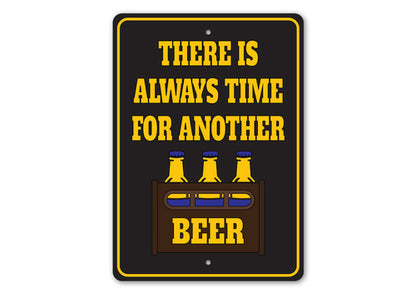 Always Time for Another Beer Sign