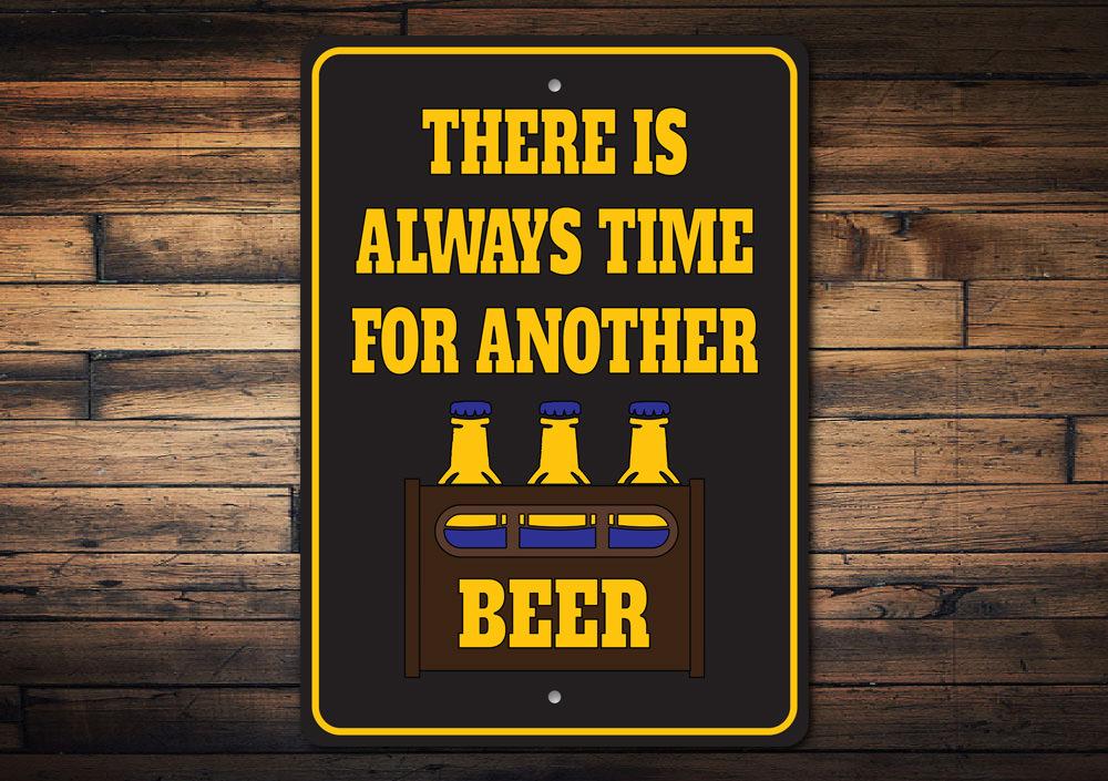 Always Time for Another Beer Sign