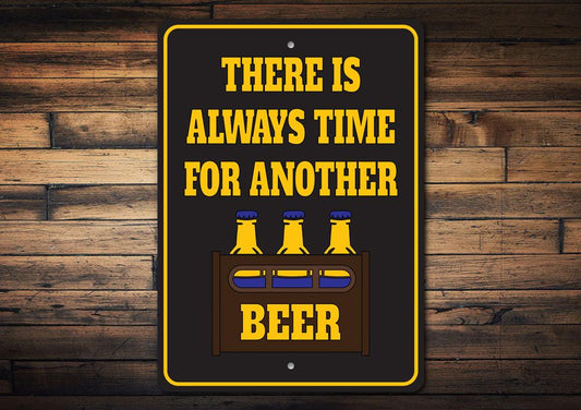 Always Time for Another Beer Sign