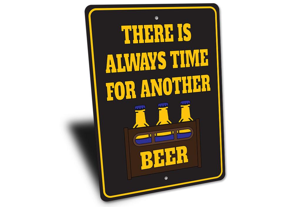 Always Time for Another Beer Sign